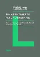Elisabeth Lukas, Heidi Schönfeld - Sinnzentrierte Psychotherapie: Die Logotherapie Von Viktor E. Frankl in Theorie Und PRAXIS, Inbunden. Tillgänglighet: Lägg i varukorg