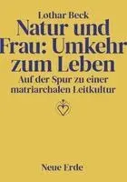 Lothar Beck - Natur und Frau: Umkehr zum Leben, Häftad. Tillgänglighet: Lägg i varukorg