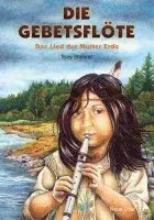 Tony Schearer - Die Gebetsflöte, Häftad. Tillgänglighet: Lägg i varukorg