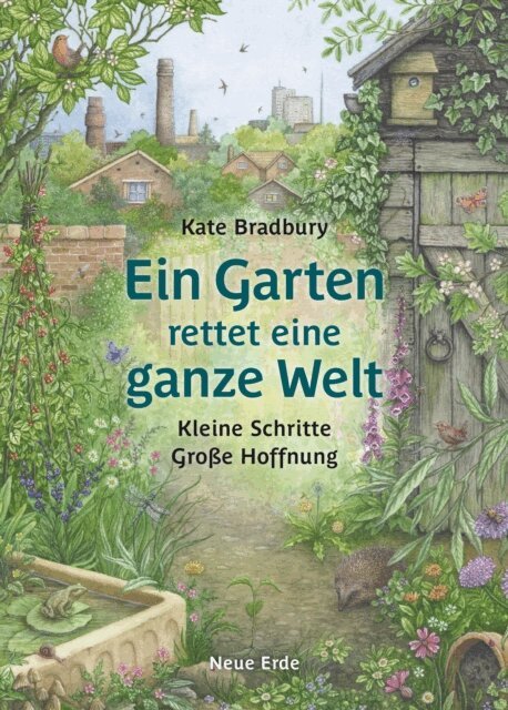 Kate Bradbury - Ein Garten rettet eine ganze Welt, E-bok