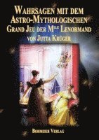 Jutta Krüger - Wahrsagen mit dem Astro-Mythologischen Grand Jeu der Mlle Lenormand, Häftad