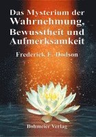 Frederick E. Dodson - Das Mysterium der Wahrnehmung, Bewusstheit und Aufmerksamkeit, Häftad. Tillgänglighet: Lägg i varukorg