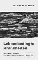 Max Otto Bruker - Lebensbedingte Krankheiten, Inbunden