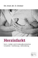 Max Otto Bruker - Herzinfarkt. Herz-, Gefäß- und Kreislaufkrankheiten, Inbunden