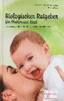M. O. Bruker, Ilse Gutjahr - Biologischer Ratgeber für Mutter und Kind, Inbunden