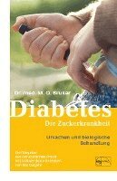 Max Otto Bruker, Ilse Gutjahr - Diabetes und seine biologische Behandlung, Inbunden
