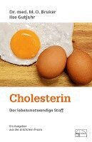 Max Otto Bruker, Ilse Gutjahr - Cholesterin, der lebensnotwendige Stoff, Inbunden