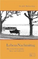 Mathias Jung - Lebensnachmittag, Inbunden