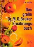 Ilse Gutjahr - Das große Dr. M. O. Bruker - Ernährungsbuch, Inbunden