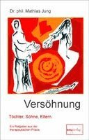 Mathias Jung - Versöhnung, Inbunden