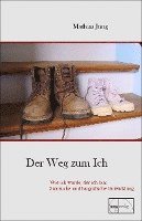 Mathias Jung - Der Weg zum Ich, Inbunden