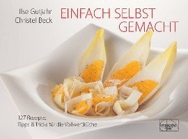 Ilse Gutjahr, Christel Beck - Einfach selbst gemacht, Inbunden