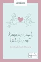 Mathias Jung - Kann man auch Liebe finden?, Häftad