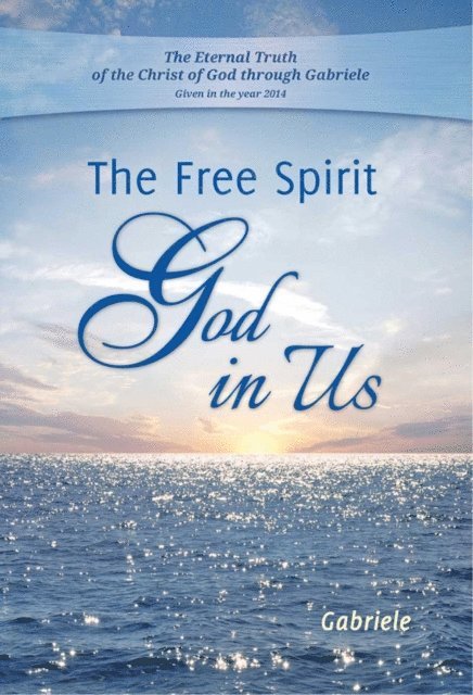 Gabriele - Free Spirit - God in Us, E-bok