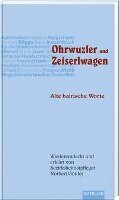 Norbert Göttler - Ohrwuzler und Zeiserlwagen, Inbunden