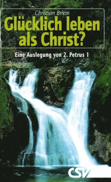 Christian Briem - Glücklich leben als Christ, E-bok. Tillgänglighet: Lägg i varukorg