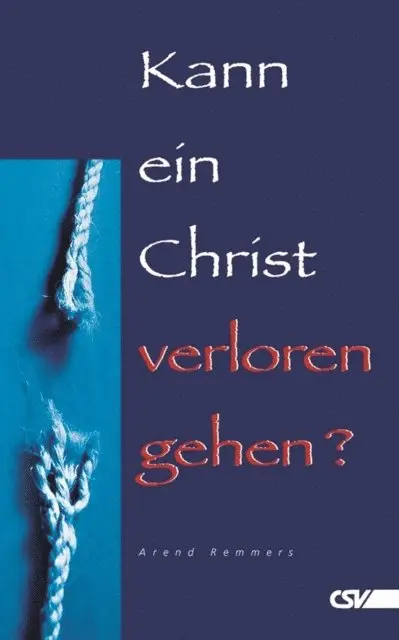 Arend Remmers - Kann ein Christ verloren gehen?, E-bok. Tillgänglighet: Lägg i varukorg
