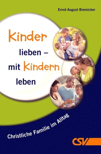 Ernst-August Bremicker - Kinder lieben - mit Kindern leben, E-bok. Tillgänglighet: Lägg i varukorg