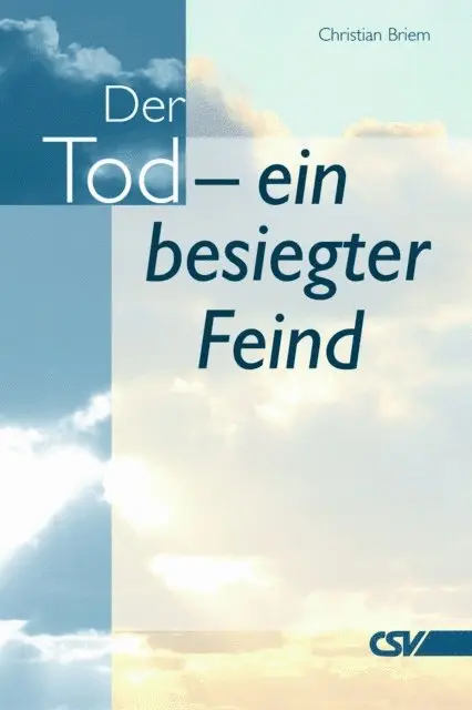 Christian Briem - Der Tod - ein besiegter Feind, E-bok. Tillgänglighet: Lägg i varukorg