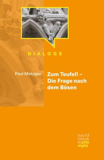 Paul Metzger - Zum Teufel! – Die Frage nach dem Bösen, E-bok