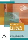 Die erinnerte Wirklichkeit 