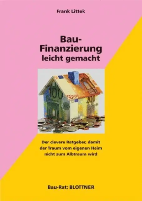Frank Littek - Bau-Finanzierung leicht gemacht, E-bok. Tillgänglighet: Lägg i varukorg