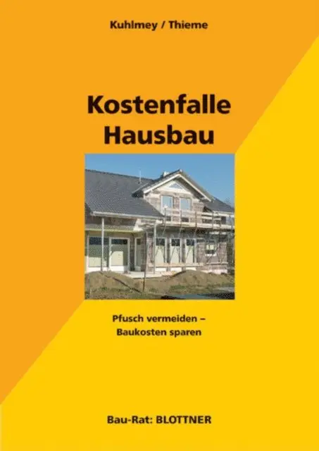Wolf Thieme, Hubertus Kuhlmey - Kostenfalle Hausbau, E-bok. Tillgänglighet: Lägg i varukorg