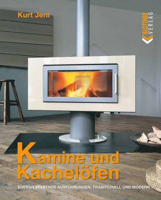 Kurt Jeni - Kamine und Kachelöfen, E-bok. Tillgänglighet: Lägg i varukorg