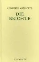 Adrienne von Speyr - Die Beichte, Inbunden. Tillgänglighet: Lägg i varukorg
