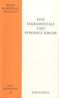 Marc Kardinal Ouellet - Eine sakramentale und synodale Kirche, Häftad