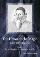 Michael D. Eschner - Die Henochische Magie nach Dr. John Dee, Häftad