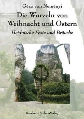 Geza Von Nemenyi - Wurzeln von Weihnacht und Ostern, Häftad. Tillgänglighet: Lägg i varukorg