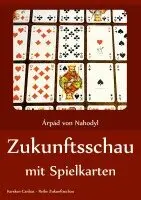 Arpad von Nahodyl - Zukunftsschau mit Spielkarten, Häftad. Tillgänglighet: Lägg i varukorg