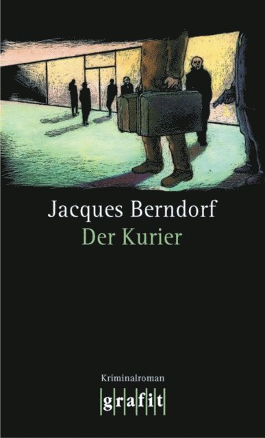Jacques Berndorf - Der Kurier, E-bok