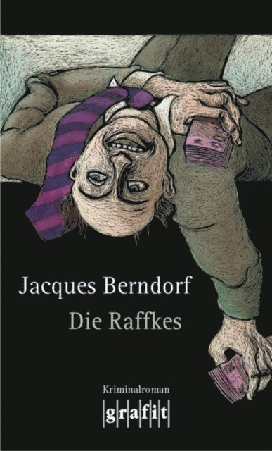 Jacques Berndorf - Die Raffkes, E-bok