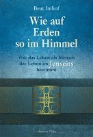 Beat Imhof - Wie auf Erden so im Himmel, Inbunden