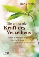 Hans Stolp - Die erlösende Kraft des Verzeihens, Häftad
