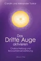 Alexander Toskar, Carolin Toskar - Das Dritte Auge aktivieren, Häftad. Tillgänglighet: Lägg i varukorg