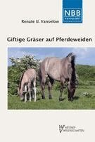 Renate U. Vanselow - Giftige Gräser auf Pferdeweiden, Häftad