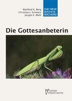 Manfred K. Berg, Christian J. Schwarz, Jürgen E. Mehl - Die Gottesanbeterin, Inbunden. Tillgänglighet: Lägg i varukorg