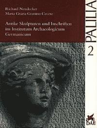 Maria Grazia Granino Cecere, Richard Neudecker - Antike Skulpturen Und Inschriften Im Institutum Archaeologicum Germanicum, Häftad. Tillgänglighet: Tillfälligt slut