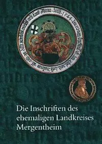 Harald Drös - Die Inschriften Des Ehemaligen Landkreises Mergentheim: 54, Inbunden. Tillgänglighet: Lägg i varukorg