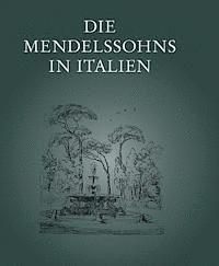 Hans-Gunter Klein - Die Mendelssohns in Italien: Ausstellung Des Mendelssohn-Archivs Der Staatsbibliothek Zu Berlin - Preussischer Kulturbesitz, Inbunden. Tillgänglighet: Lägg i varukorg
