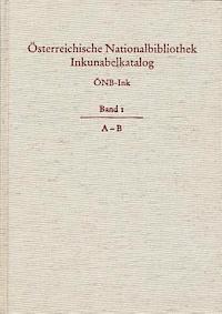 Osterreichische Nationalbibliothek Wien. Inkunabelkatalog. Onb-Ink: Band I. A-B, Inbunden