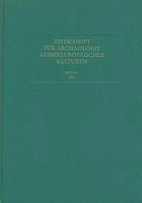 Dr Ludwig Reichert Verlag - Zeitschrift Fur Archaologie Aussereuropaischer Kulturen: Band 1, 2006, Inbunden