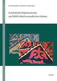 Ute Pietruschka, Michael P. Streck - Symbolische Repräsentation Und Wirklichkeit Nomadischen Lebens: 12, Inbunden. Tillgänglighet: Lägg i varukorg