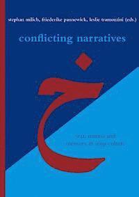 Stephan Milich, Friederike Pannewick - Conflicting Narratives: War, Trauma and Memory in Iraqi Culture, Inbunden