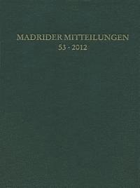 Dr Ludwig Reichert Verlag - Madrider Mitteilungen 53 (2012), Inbunden