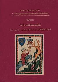 Ingrid Bennewitz, William Layher - Der Âventiuren Dôn: Klang, Hören Und Hörgemeinschaften in Der Deutschen Literatur Des Mittelalters, Inbunden
