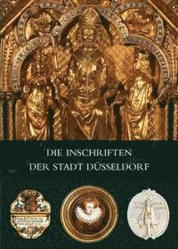 Katharina Richter, Ulrike Spengler-Reffgen - Die Inschriften Der Stadt Dusseldorf, Inbunden